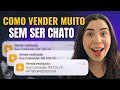 Afiliado: Como vender MUITO no 1 a 1 SEM ser um vendedor chato (MUITO SIMPLES!)