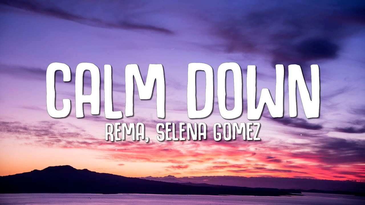 ⁣Rema, Selena Gomez - Calm Down (Lyrics)