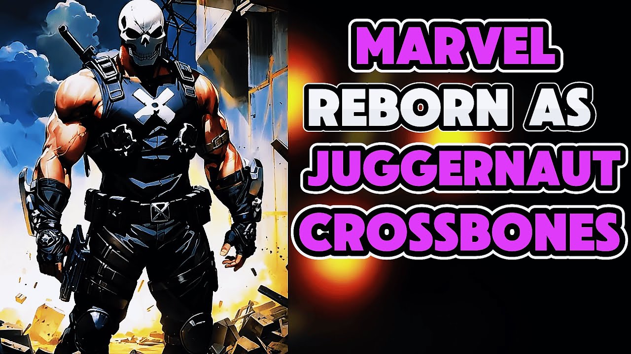 What If I Was Reborn In The MCU As Villain Juggernaut Crossbones? PART 1
