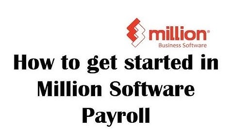 Payroll Tutorial 1: How to get started in Million Software Payroll