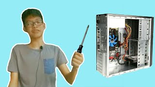 TUTORIAL : ASSEMBLY & DISASSEMBLY OF A SYSTEM UNIT