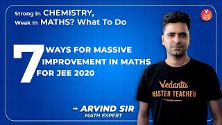 7 Ways of MASSIVE Improvement in Maths for JEE 2020 | IIT JEE Main & Advanced 2020 | Vedantu JEE