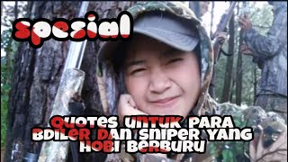 kumpulan quotes berkelas spesial untuk para bdiler dan sniper yang hobi berburu #predatorhitam