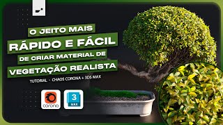 Como criar material de VEGETAÇÃO realista com POUCOS MAPAS | Tutorial Corona Material | 3Ds Max