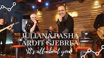 Juliana Pasha & Ardit Gjebrea - It's all about you (Live)