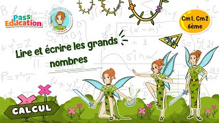 Lire et écrire les grands nombres - Cm1 Cm2 6ème - Fée des Maths Leçon, Exercices, Evaluations
