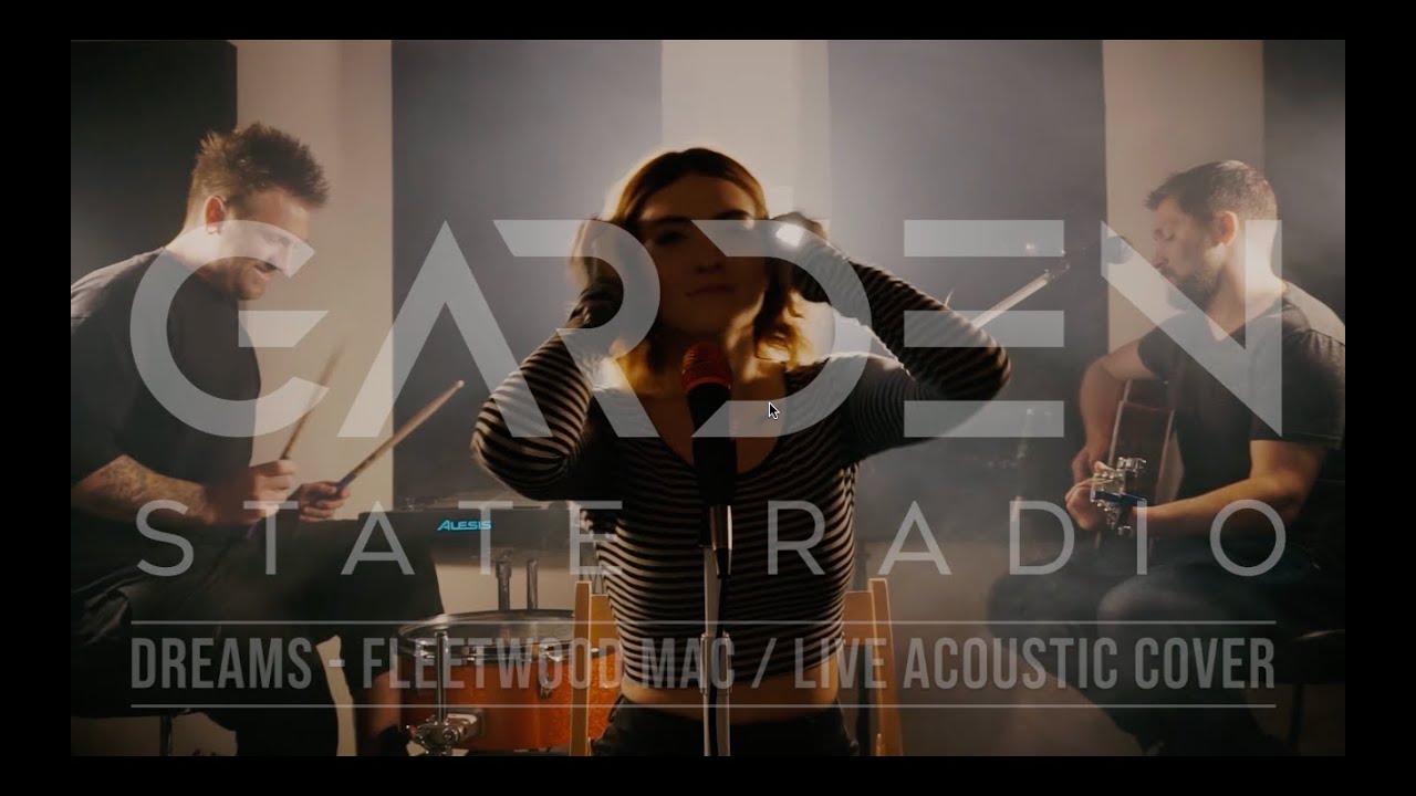 Garden State Radio // Dreams (Fleetwood Mac Cover)