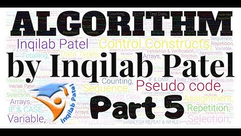 Designing Algorithm Part 5 for O Level/IGCSE Computer Science by Inqilab Patel