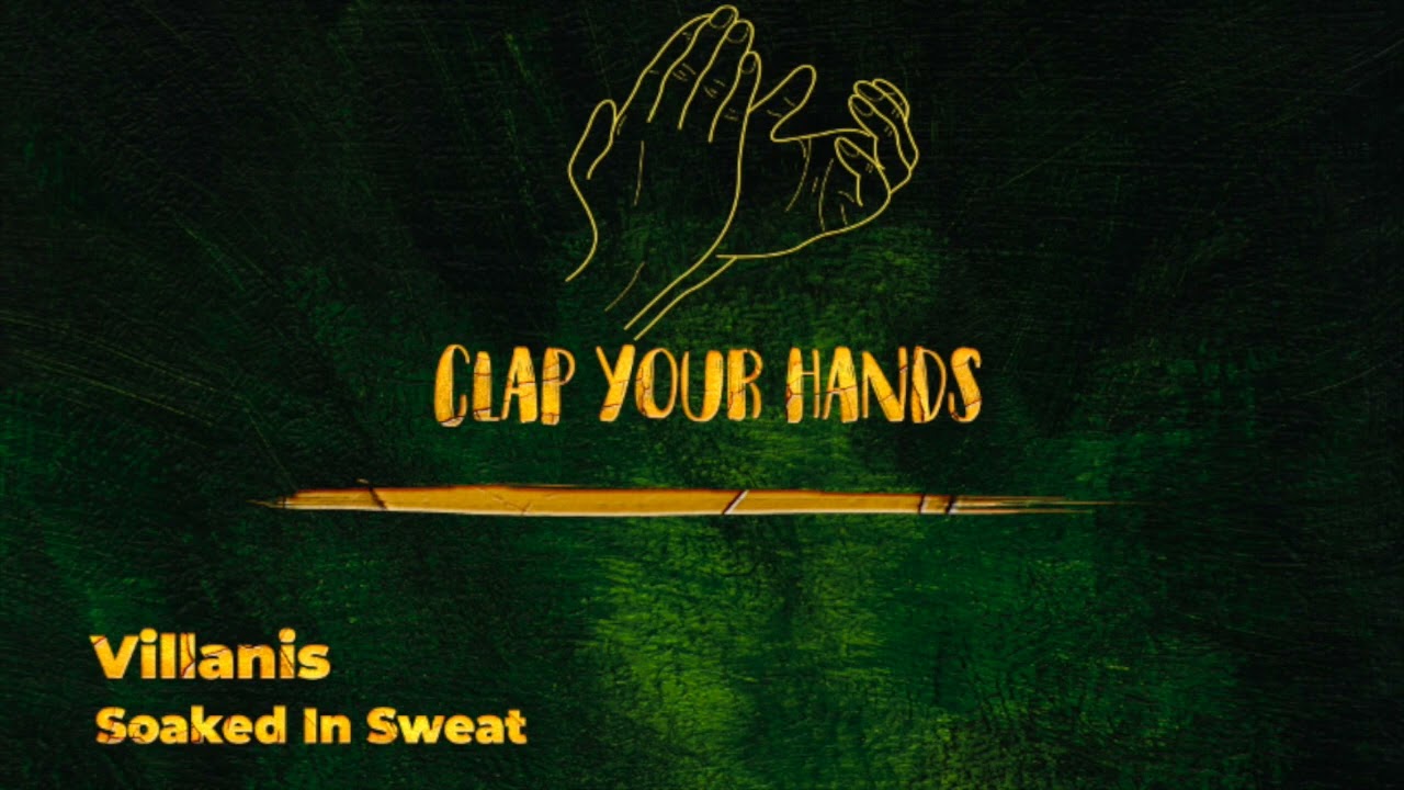 Villanis - Soaked In Sweat