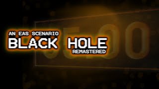 Black Hole - An EAS Scenario (Remastered)
