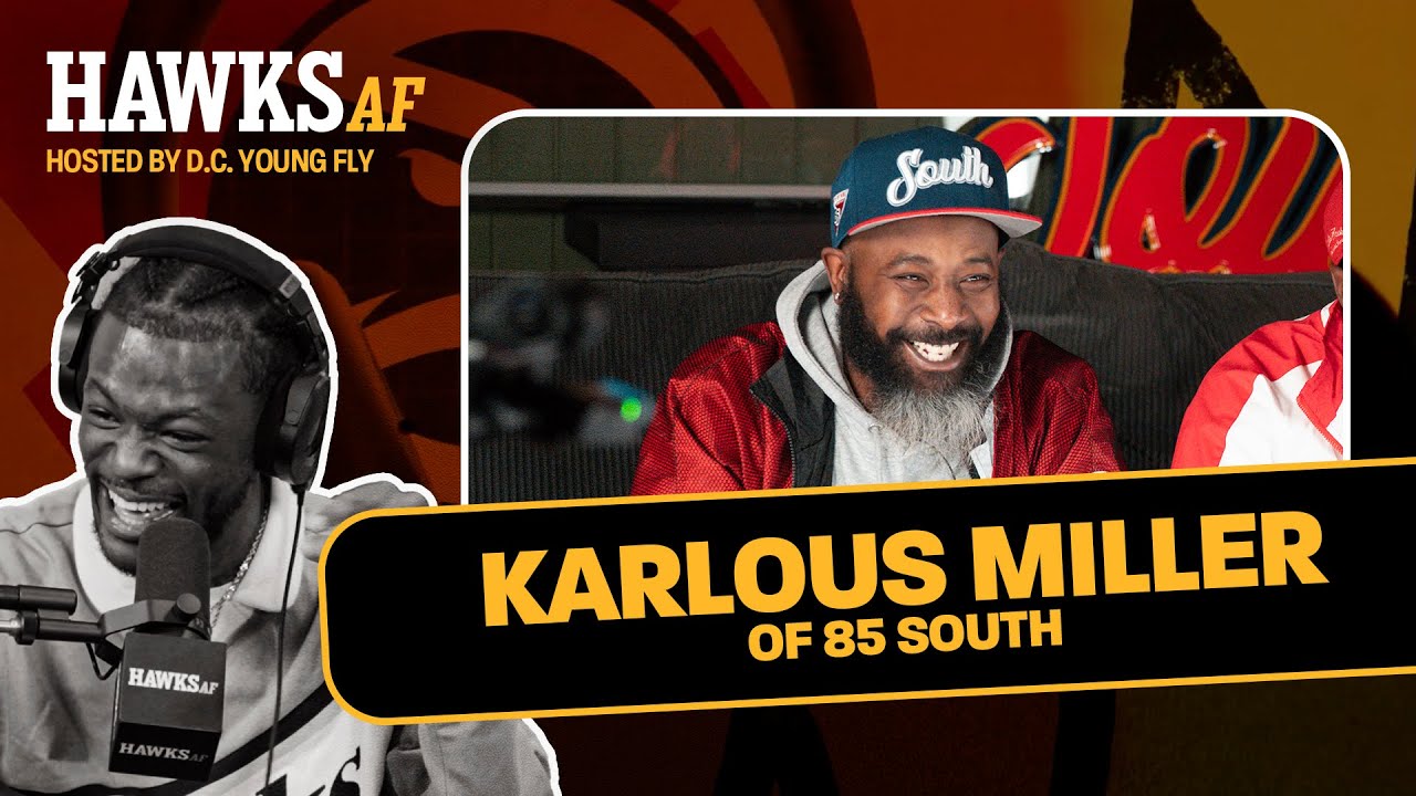 Karlous Miller & DC Young Fly on 85 South's beginnings, top Hawks memories, & hoop dreams | Hawks AF