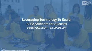 Leveraging Technology To Equip K-12 Students for Success