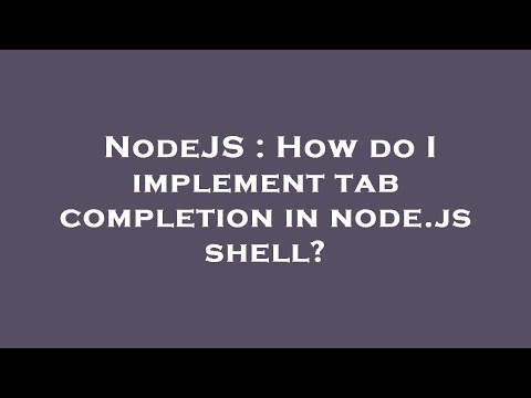 NodeJS : How do I implement tab completion in node.js shell?