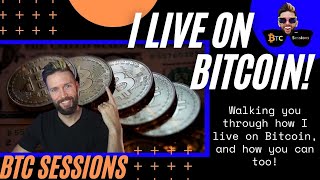 I Live On Bitcoin! Here's How You Can Too...