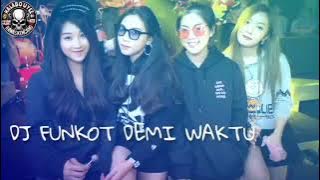 DJ FUNKOT Demi Waktu | ungu band | NOSTOP HARD RMIX Terbaru2021