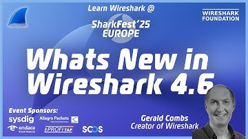 Maker van Wireshark Gerald Combs - Wat is er nieuw in Wireshark 4.6 | SharkFest