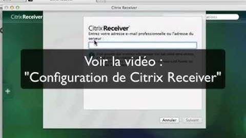 Installation de Citrix Receiver sur Mac Os