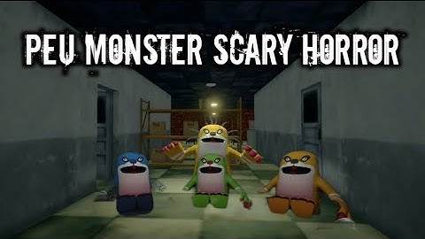 Peu Monster Scary Horror Game