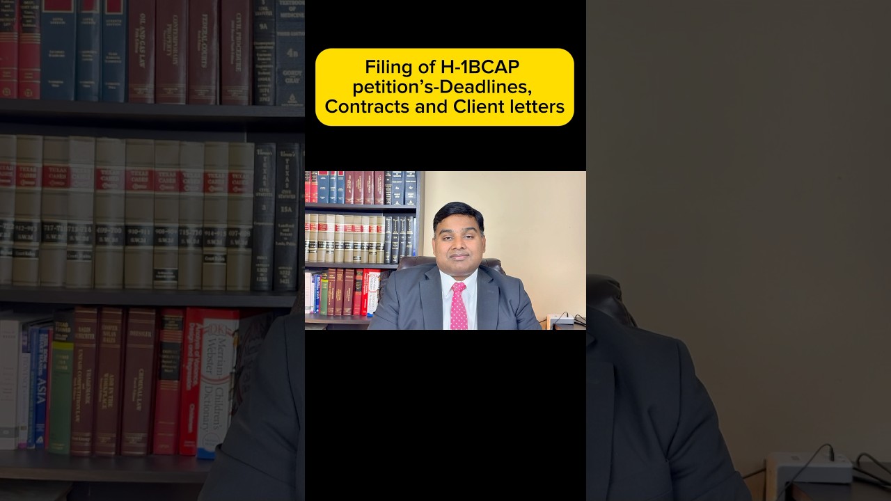 Filing of H-1BCAP petition’s -Deadlines, Contracts and Client letters