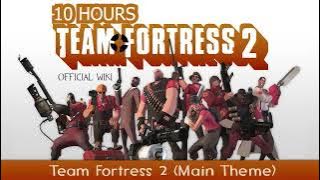 Team Fortress 2 Soundtrack - Main Theme (10 Hours)