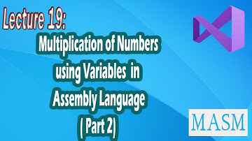 Lecture 19 | How to perform multiplication using Variables in Assembly Language | Bhinder World