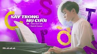 Video thumbnail of "Say Trong Nụ Cười - Tăng Duy Tân | SơnX Cover ( Lyrics )"