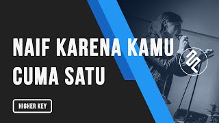 Naif - Karena Kamu Cuma Satu Higher Female Key Piano Karaoke Instrumental / Chord / Lirik