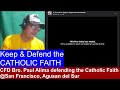 Live @ San Francisco, Aguan del Sur: Bro Paul Alima defending the Catholic Faith