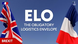The Brexit border crossing is evolving: the Obligatory Logistics Envelope (ELO)