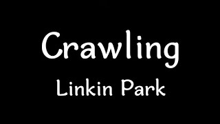 Crawling - Linkin Park | Lyrics