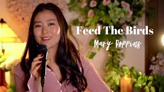 Feed The Birds - Mary Poppins (Cover)
