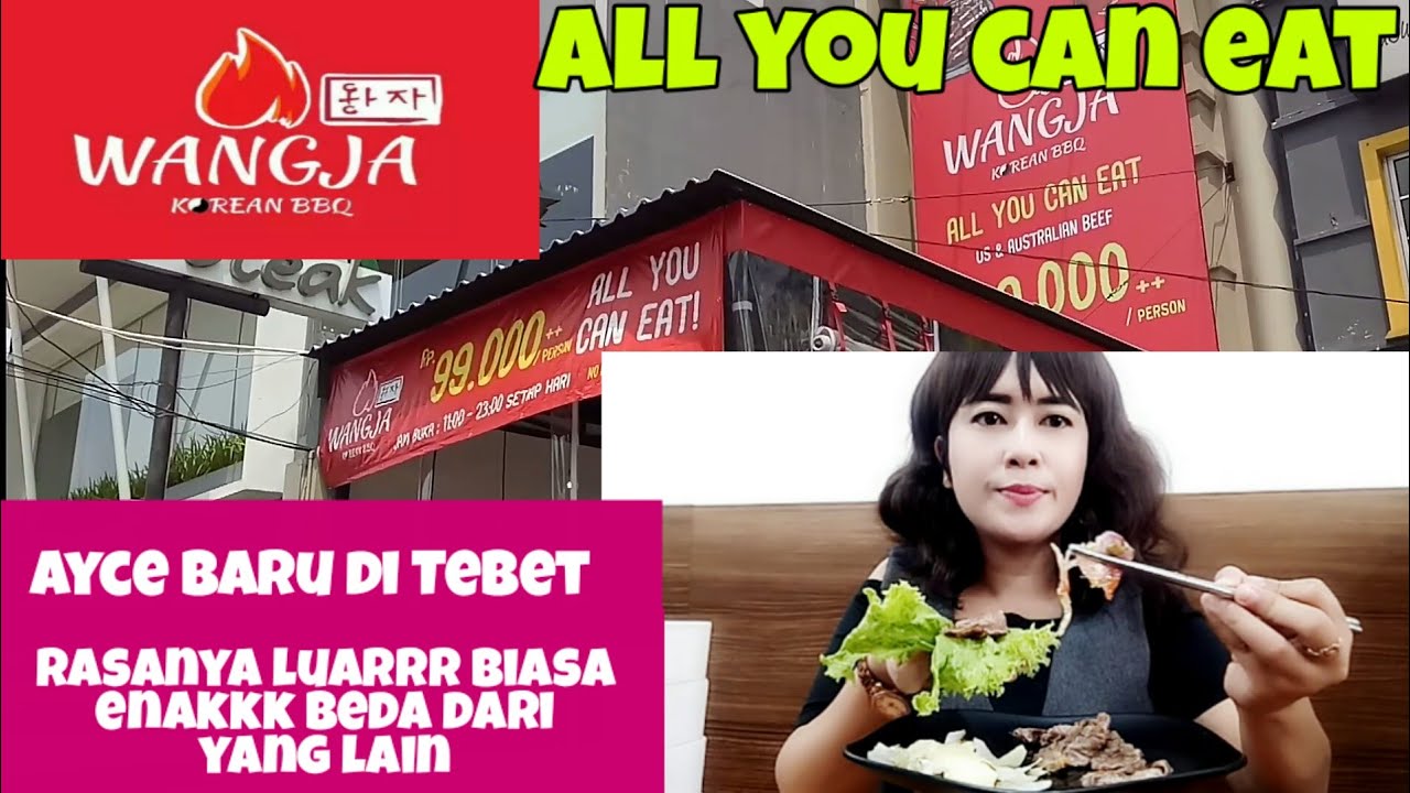 REVIEW WANGJA KOREAN BBQ | ALL YOU CAN EAT BARU DI TEBET - YouTube