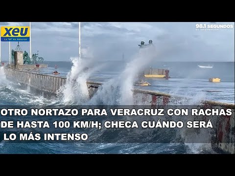 Otro nortazo para Veracruz con rachas de hasta 100 km/h; checa cuándo será lo más intenso