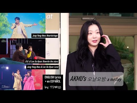 정용화 X 디오 X 이수현: an AKMU's 오날오밤 medley~ [ENG/ESP lyrics by TDM10]
