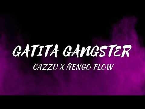 Cazzu, Ñengo Flow - Gatita Gangster (Letra/Lyrics)