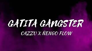 Cazzu, Ñengo Flow - Gatita Gangster (Letra/Lyrics)