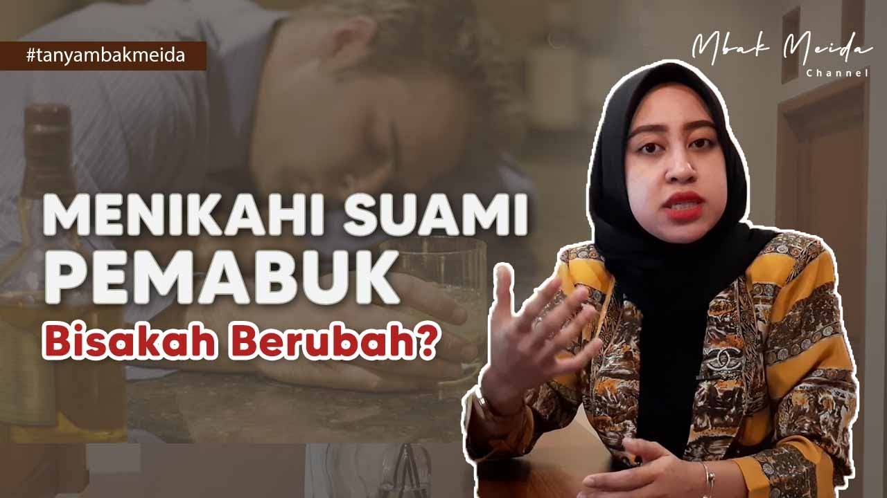 Menikahi Suami Pemabuk! Apakah Bisa Berubah?