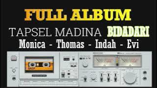 Full Album Tapsel Madina Palas - Monica feat Thomas - Bidadari