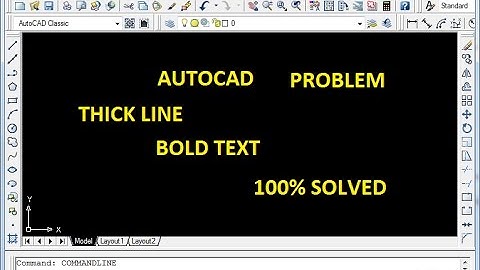 AUTOCAD THICK AND BOLD TEXT AND LINE (100% SOLVED)