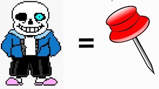 If your name is Sans, I will pin you immediately If your name is Sans, I will pin you immediately