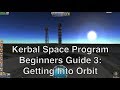 Kerbal Space Program 0.23 - Tutorial For Beginners 3 - Getting Into Orbit