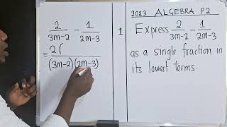 2023 ALGEBRA Paper 2 | Single Fraction |