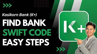 How to Find Kasikorn Bank SWIFT Code