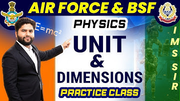 Airforce & BSF Physics Unit & Dimensions Practice Class By IMS Sir | Airforce & BSF Physics Classes