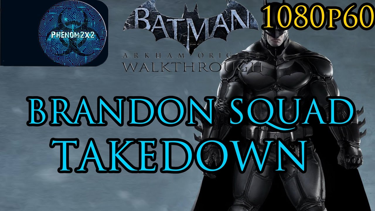 Batman Arkham Origins Intro GCPD Branded Squad Takedown YouTube