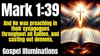 Mark 1:39 Explained: The Power of Preaching and Spiritual Warfare