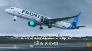 Fslabs A321 Huge Performance Update Update News