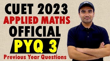 CUET 2023 || CUET Applied Maths 2023 || CUET Previous Year Paper Solution Applied Mathematics 2023
