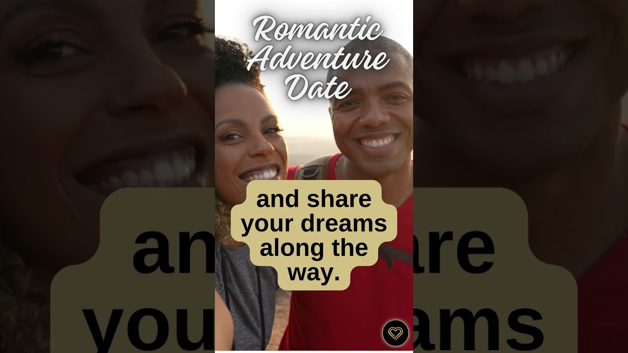 Romantic Adventure Date: Explore a hidden trail together and share your dreams along the way.