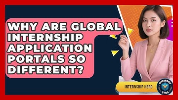 Why Are Global Internship Application Portals So Different? - Internship Hero